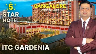 ITC Gardenia, Bangalore | Luxury 5-Star Hotel For Dream Weddings | Best Hotels in Bangalore