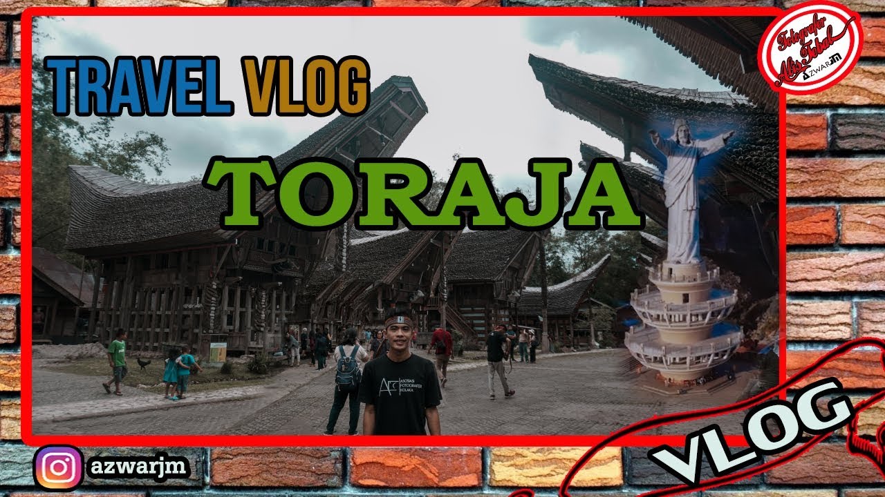 TRAVEL VLOG - TORAJA