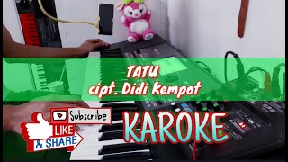 TATU - Karoke | cipt.Didi Kempot Cover KORG pa600 |