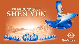Shen Yun 2027  Trailer