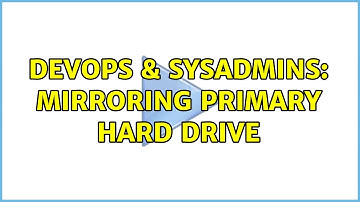 DevOps & SysAdmins: Mirroring primary hard drive (2 Solutions!!)