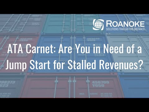 ATA Carnet: Are You in Need of a Jump Start for Stalled Revenues?