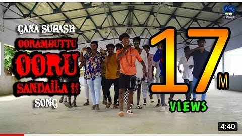 Oorambuttu Ooru Sandaila | Gana Subash Rowdy Song | Chennai Hit Gana