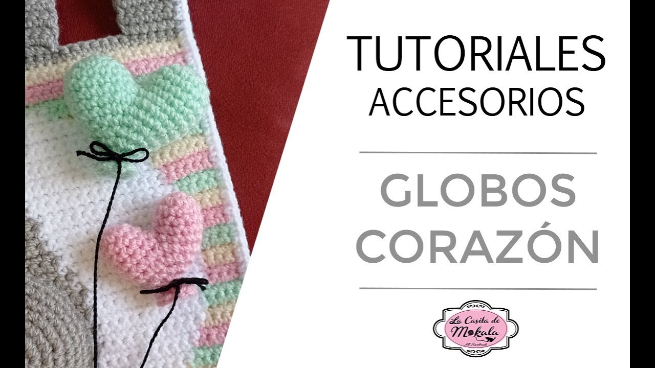 🍀 TUTORIALES ACCESORIOS | GLOBOS CORAZÓN Amigurumi | Amigurumi Heart Balloon