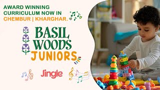 Basil Woods Juniors Jingle– Where Learning, Fun & Culture Come Alive! Now in Chembur and Kharghar