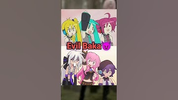 Conoce al Evil Baka / Triple Chiteki #vocaloid #teto #neru #miku #defoko #megurineluka #yowanehaku