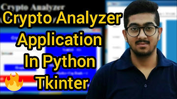 Crypto Currency Analyzer | Application | Python Tkinter Project