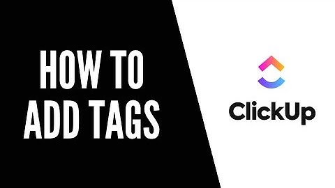 How To Add Tags In Clickup