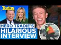 Humble hero tradie has hosts in stitches | Today Show Australia