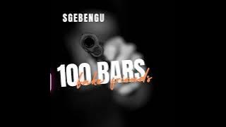 Sgebengu - 100 Bars (Fake Friends) (Prod. By RuffBeatz)