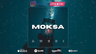 Awedi - Moksa (Original Audio)