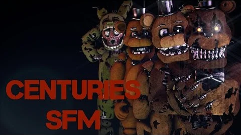 [SFM FNaF] Centuries by Fall Out Boy