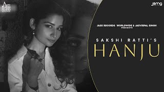 Hanju (Official Video) | Sakshi Ratti | Jazz | Jass Records Worldwide | New Punjabi Song 2024