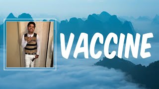 Vaccine (Lyrics) - NoCap