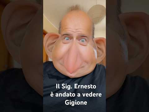 Il signor Ernesto è andato a vedere Gigione