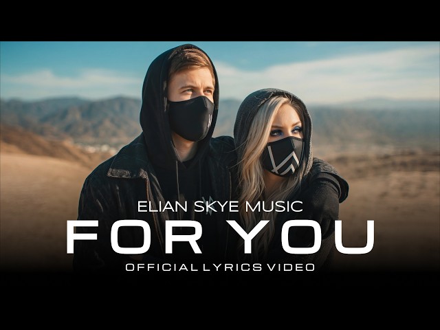 Alan Walker x Ava Max Style, Elian Skye - For You (Official Music Video)