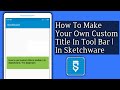 How to make Custom Title in tool bar | in Sketchware.