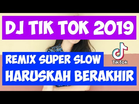 dj-tik-tok-haruskah-berakhir-vs-masa-kecilku-full-bass-2019-slow-remix