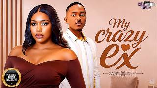MY CRAZY EX (Uche Montana, Timini Egbuson) - Brand New 2026 Nigerian Movie