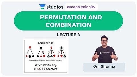 L3: Permutation and Combination Part - 3 | Algebra for Class 11, 12 and  IIT JEE  | Om Sharma