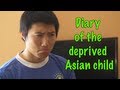 Diary of the Deprived Asian Child