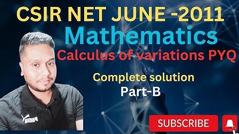 June-2011//Part-B//COV //Mathematics (Calculus of variation) Csir net mathematics