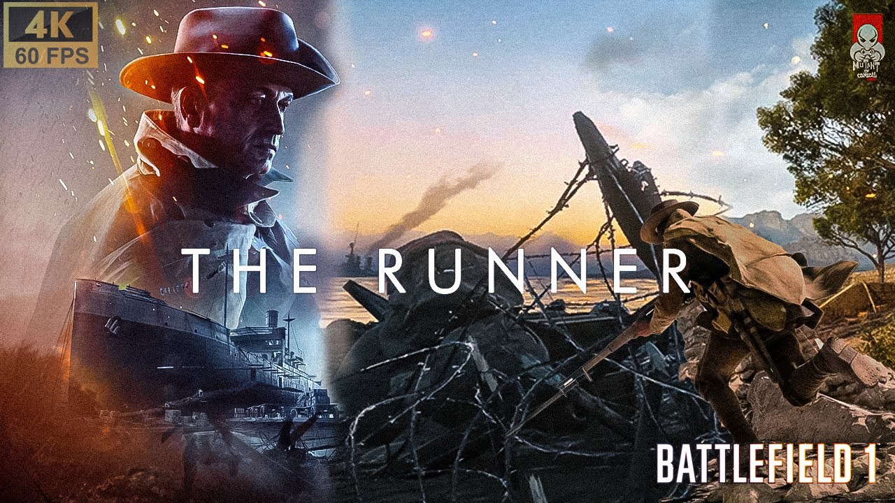 Battlefield 1 Campaign - The Runner | PC  | Mutant on console | 4K 60fps