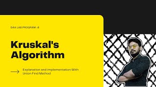 Kruskal's algorithm full explanation & implementation ||Design & Analysis of Algorithms  Program 8