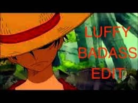 Luffy Badass Edit - XXXTENTACION - LOOK AT ME - YouTube