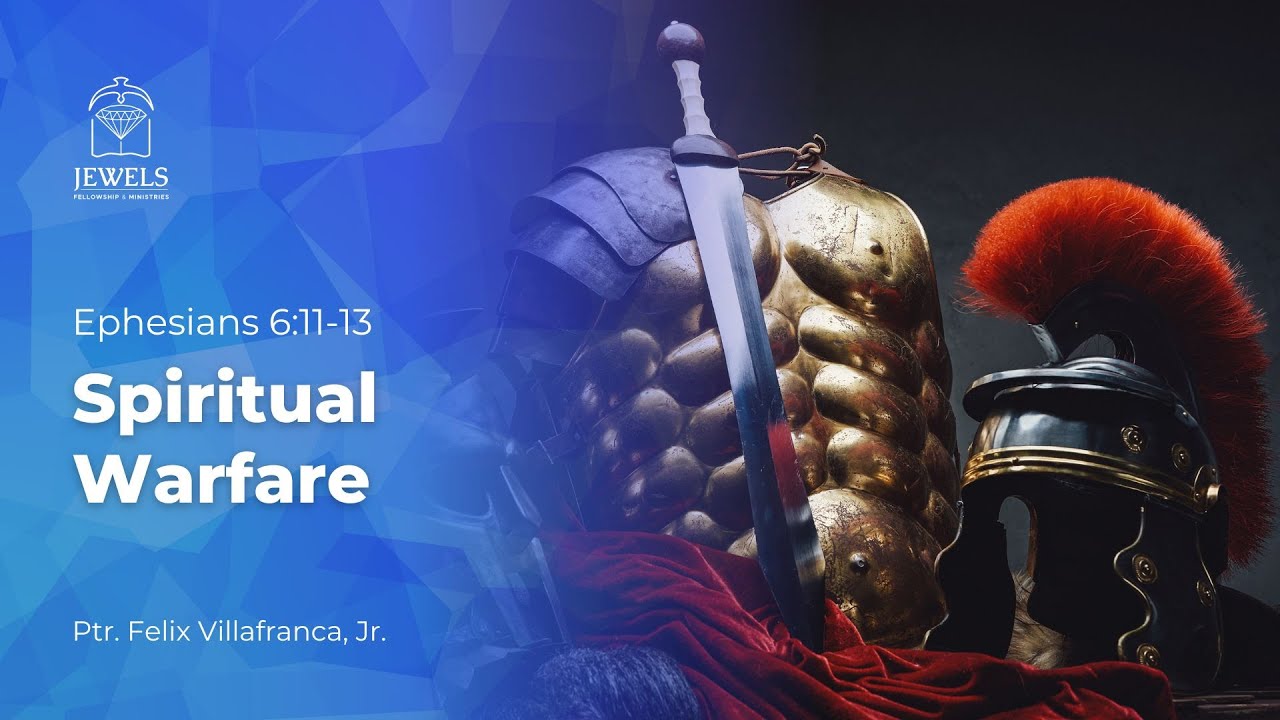 Message: Spiritual Warfare (Ptr. Felix Villafranca, Jr.) - YouTube
