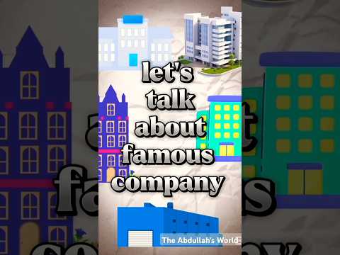 Global Giants: Companies That Shape Our Daily Lives | The Abdullah's World