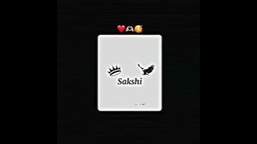 sakshi name video || sakshi name video status #shortsvideo #viral