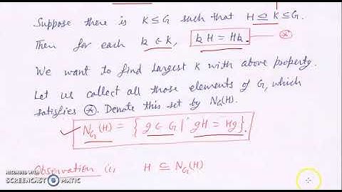 Group Theory Lecture 9 G || Normalizer of a Subgroup
