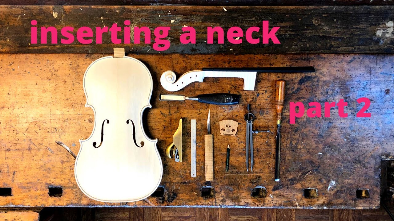 Inserting a neck into a violin or a viola body with Anton Somers - Part 2