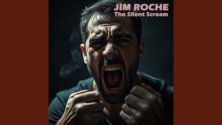 The Silent Scream - Jim Roche