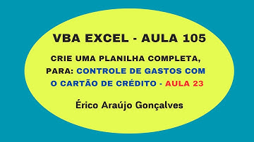 Curso de  VBA no Excel - Aula 105 - Planilha de Controle de Gastos com Cartão de Crédito - Parte 23