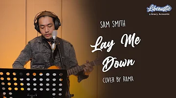 Lay Me Down - Sam Smith (LIVE Acoustic Cover by Rama) | Libcoustic | Eddutainment Official