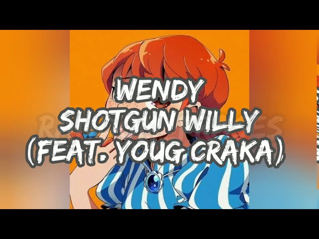 Wendy - Shotgun Willy  Lyrics class=