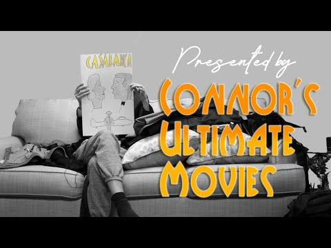 CONNOR'S ULTIMATE MOVIES: "CASABLANCA" EPISODE