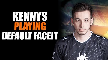 KENNYS PLAY DEFAULT FACEIT | KENNYS STREAM CSGO FPL