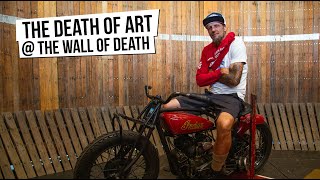 The Death Of Art - The Wall Of Death with Rhett Rotten @ Indian Larry's, Brooklyn, New York [Ep 23]