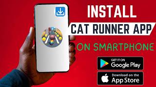 How To Install The Right Cat Runner App On Smartphone screenshot 5