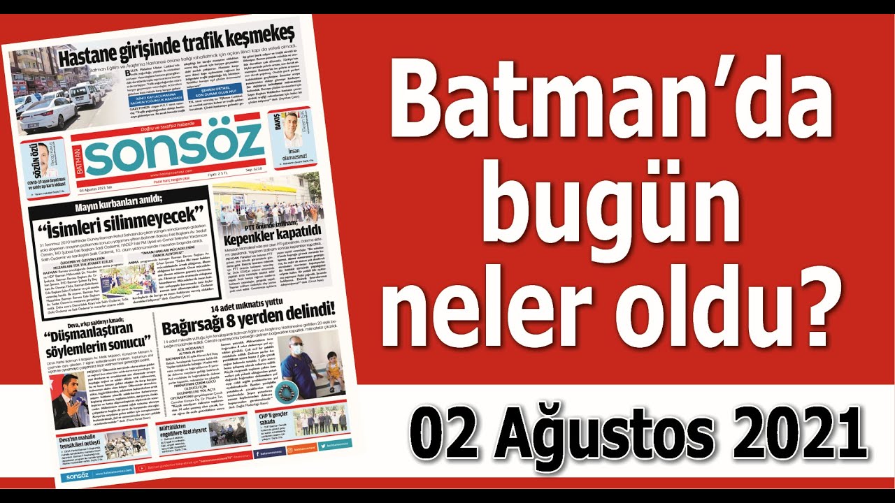 BATMAN'DA BUG&Uuml;N NELER OLDU?