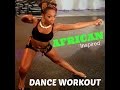 African Inspired Dance Workout with Keaira LaShae