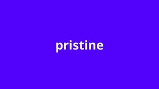 what is the meaning of pristine.
