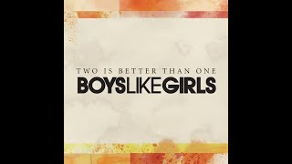 Boys Like Girls   Two Is Better Than One Audio