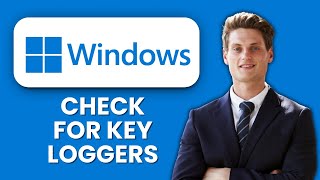 NEW! How to Check for Keyloggers on Windows (2025) 🛡️ | Detect & Remove Spyware Effectively