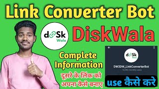 Diskwala Link Converter Bot | diskwala link converter telegram bot | link converter bot diskwala