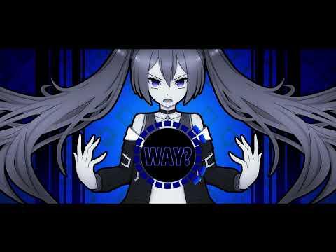 WAY? feat.初音ミク
