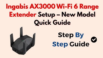 Ingabis AX3000 Wi-Fi 6 Range Extender Setup – New Model Quick Guide